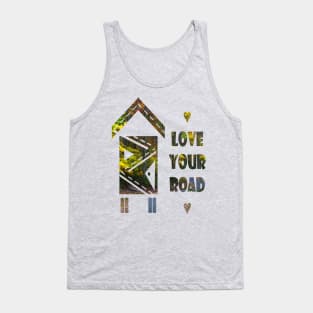 TINY HOUSE-LOVE YOUR ROAD FOREST Tank Top